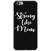strong like mom iPhone 6/6s Case