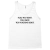Fle, You Idiot Tank Top