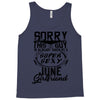 This Guy Is Taken By A Super Sexy June Girlfriend Tank Top