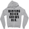 Winning Never Grows Old Zipper Hoodie