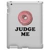 Donut Judge Me iPad 3 and 4 Case