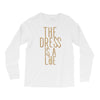 the dress is a lie Long Sleeve Shirts