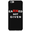 rn earned not given iPhone 6/6s Case