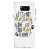 IT'S NOT DRINKING ALONE IF YOUR DOG IS HOME Samsung Galaxy S8