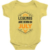 Legends are born in July Baby Onesie