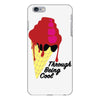 through being cool graphic iPhone 6 Plus/6S Plus Case