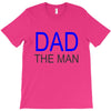 dad the man T-Shirt