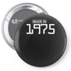 made in 1975 birthday celebration funny party Pin-back button