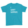 i want summer Youth Tee