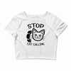 stop cat calling Crop Top