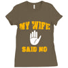 my wife said no Ladies Fitted T-Shirt