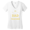 the best kind of dad raises a teacher. father's day gift for dad. Women's V-Neck T-Shirt