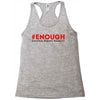 enough national school walkout Racerback Tank