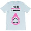 Feed Me and Tell Me I'm Pretty Baby Girl T-Shirt