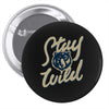 stay wild 2 Pin-back button