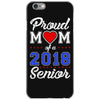 proud mom of a 2018 senior iPhone 6/6s Case