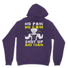 no pain no gain shut up and train Hoodie
