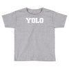 yolo Toddler T-shirt
