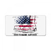 Veteran Don't Thank Me Thank My Brothers &amp; Sisters Who Never Came Back License Plate