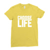 Choose Life Ladies Fitted T-Shirt