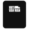 white van man funny Mousepad