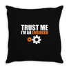 Trust me I am an Engineer Throw Pillow