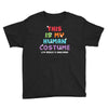 This Is My Human Costume I'm Really a Unicorn Youth Tee