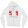 keep it lowered Zipper Hoodie