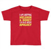 black without apology Toddler T-shirt