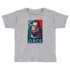 for the orcs Toddler T-shirt