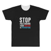 stop pretending your racism is patriotism All Over Men's T-shirt