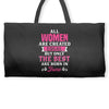 All Women Are Created Equal But Only The Best Are Born In June Weekender Totes