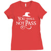 you shall not pass Ladies Fitted T-Shirt