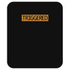 triggered Mousepad