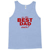 is the best dad ever Tank Top