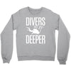 ow divers do it deeper Crewneck Sweatshirt