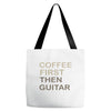 coffee then guitar Tote Bags