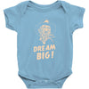 dream big Baby Bodysuit