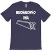 buongiorno una sega T-Shirt