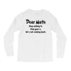 Dear Math Stop Asking To Find Your X, He Is Not Coming Back Long Sleeve Shirts