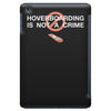 hoverboarding is not a crime iPad Mini