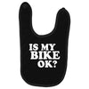 is my bike ok Baby Bibs