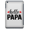 Hello Papa iPad Mini