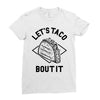 let's taco bout it Ladies Fitted T-Shirt