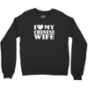 i love my chinese wife Crewneck Sweatshirt