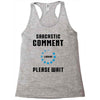 sarcastic comment loading Racerback Tank