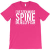 i've seen more spine in jellyfish T-Shirt