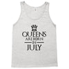 QUEENS ARE BORN IN JULY Tank Top