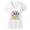 Get Your Cray On It's Last Day Of School Women's V-Neck T-Shirt