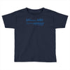 without me, its just aweso Toddler T-shirt